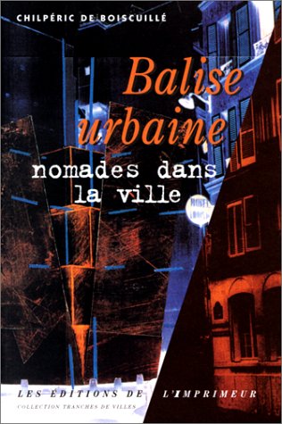 Stock image for Balise urbaine : Nomades dans la ville for sale by Ammareal