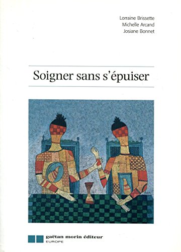 Beispielbild fr Soigner Sans S'Epuiser zum Verkauf von Better World Books