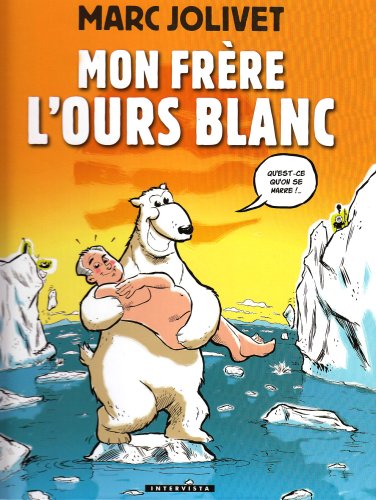 Beispielbild fr Mon frre l'ours blanc zum Verkauf von medimops