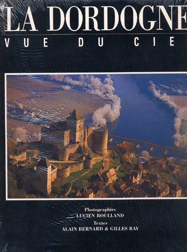 Stock image for La Dordogne Vue Du Ciel for sale by RECYCLIVRE