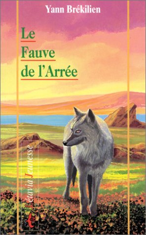 Stock image for Le Fauve de l'Arre for sale by Ammareal