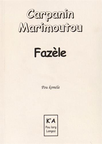 Beispielbild fr Fazle Marimoutou, Jean-Claude Carpanin; Debars, Riel and Matiti-Picard, Marie-Jose zum Verkauf von Librairie LOVE
