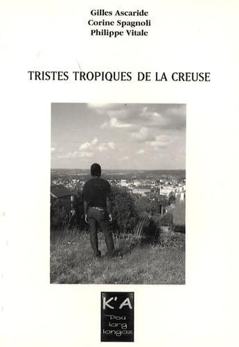 Stock image for Tristes tropiques de la Creuse for sale by ECOSPHERE