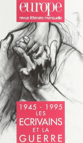 1945-1995 Les Écrivains et La Guerre