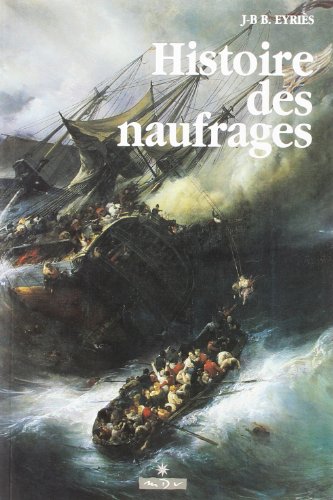 Imagen de archivo de Histoire des naufrages a la venta por A TOUT LIVRE