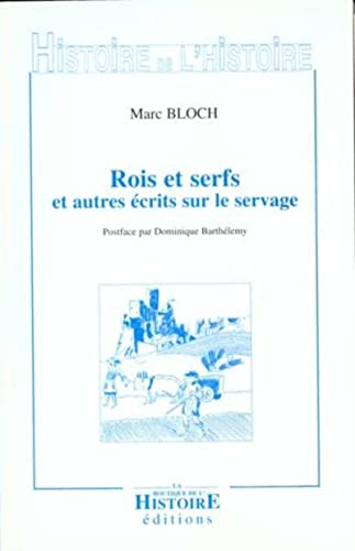 Stock image for Rois et serfs: Un chapitre d'histoire captienne et autres crits sur le servage for sale by Ammareal