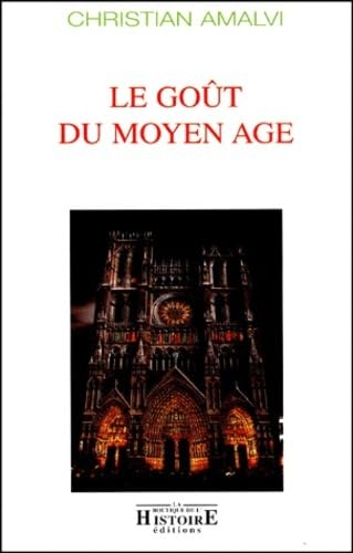 9782910828240: Le Gout Du Moyen Age. 2eme Edition