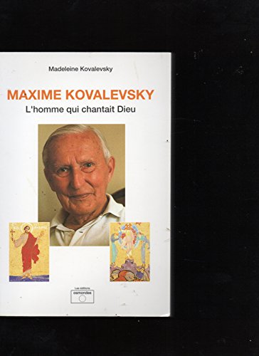 9782910830014: Maxime Kovalevsky, l'homme qui chantait Dieu (French Edition)