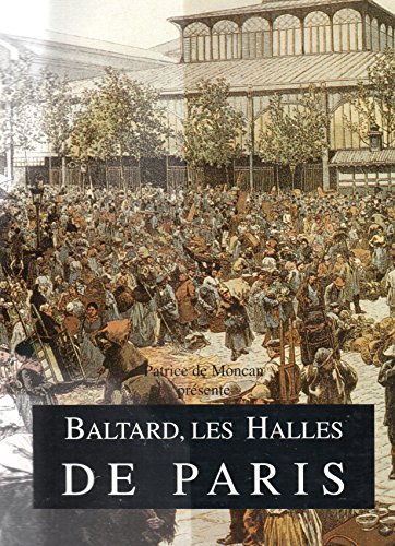 Stock image for Baltard, les Halles de Paris for sale by Ammareal