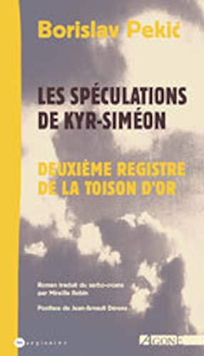 Imagen de archivo de Les Spculations de Kyr-Simon : Deuxime Registre de La Toison d'or a la venta por Ammareal