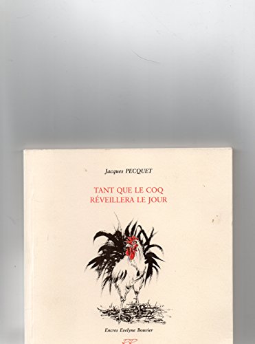 Stock image for Tant que le coq rveillera le jour (La petite collection) for sale by Librairie Th  la page