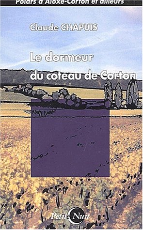 Beispielbild fr Le dormeur du coteau de Corton zum Verkauf von Ammareal