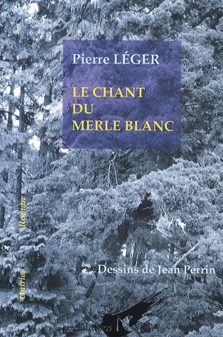 Beispielbild fr Le chant du merle blanc zum Verkauf von Ammareal