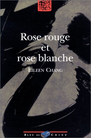 Rose rouge et rose blanche (9782910884376) by Chang, Eileen; PÃ©chenart, Emmanuelle