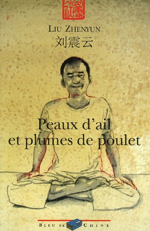 Stock image for Peaux d'ail et plumes de poulet for sale by Ammareal
