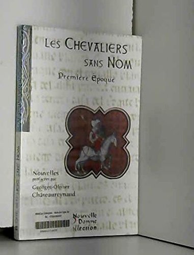 Imagen de archivo de LES CHEVALIERS SANS NOM TOME 1 : PREMIERE EPOQUE a la venta por secretdulivre