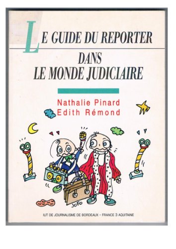 Beispielbild fr Le guide du reporter dans le monde judiciaire zum Verkauf von medimops