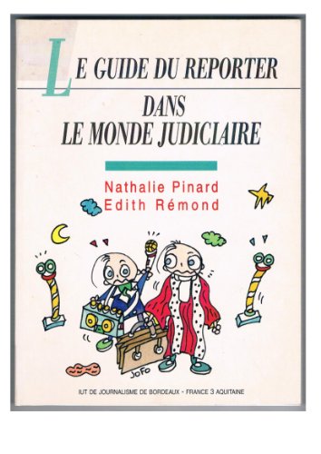 Imagen de archivo de Le guide du reporter dans le monde judiciaire a la venta por medimops