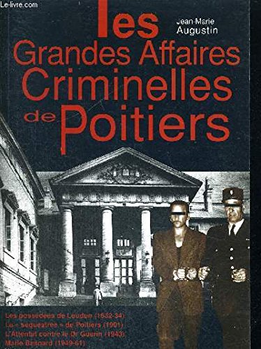 Imagen de archivo de Les Grandes Affaires Criminelles de Poitiers a la venta por Ammareal