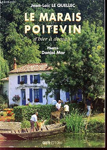 Stock image for Le marais poitevin: d'hier a demain (1997) Le Quellec, Jean-Loic for sale by LIVREAUTRESORSAS