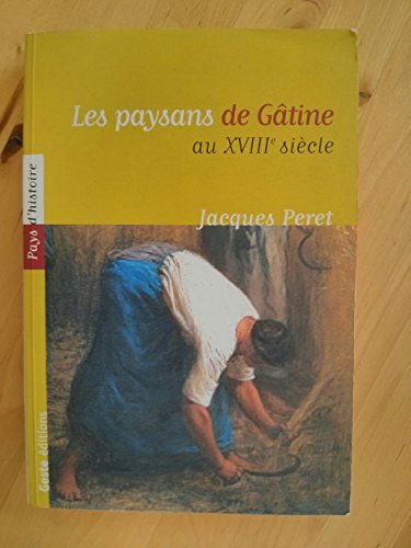 Imagen de archivo de Les paysans de Gtine poitevine au XVIIIe sicle a la venta por medimops