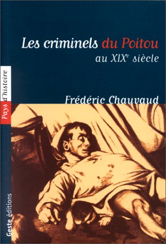 Stock image for Les Criminels au Poitou Chauvaud for sale by Au bon livre