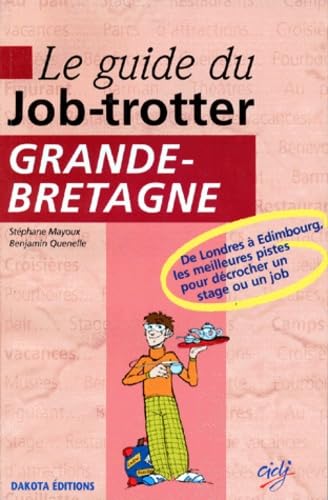 LE GUIDE DU JOB-TROTTER GRANDE-BRETAGNE