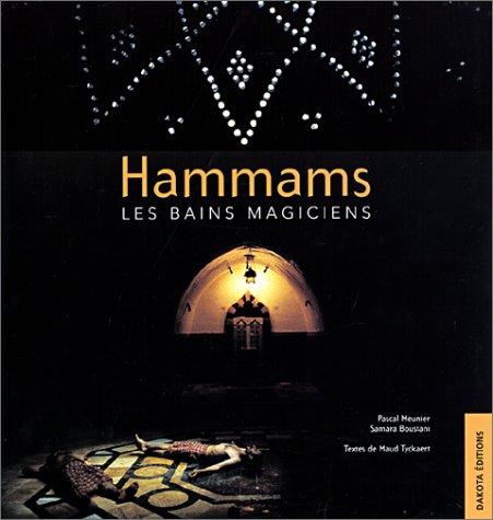 Beispielbild fr Hammams, Les Bains Magiciens zum Verkauf von RECYCLIVRE