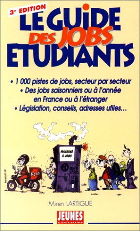 Beispielbild fr LE GUIDE DES JOBS ETUDIANTS. 3me dition zum Verkauf von Ammareal