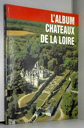 Stock image for L'album chteaux de la Loire for sale by Ammareal