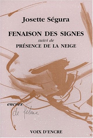 Imagen de archivo de Fenaison des signes. suivi de Prsence de la neige a la venta por medimops