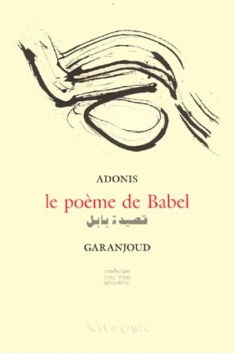 LE POEME DE BABEL (French Edition) (9782910957445) by ADONIS