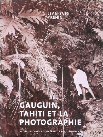 9782910973117: Gauguin, Tahiti et la photographie