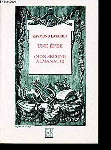 Stock image for Une Epee. Mon Second Almanach. for sale by Books+