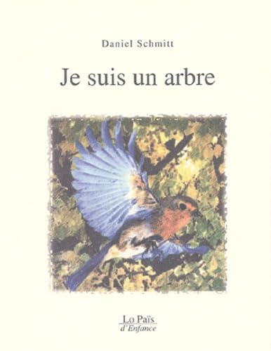 Beispielbild fr Je suis un arbre Schmitt, Daniel and Bourgeade, Gilles zum Verkauf von LIVREAUTRESORSAS