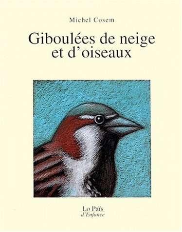 Beispielbild fr Giboules de neige et d'oiseaux zum Verkauf von Ammareal