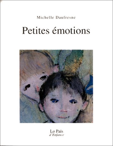 Petites Emotions (9782910998134) by Daufresne, Michelle