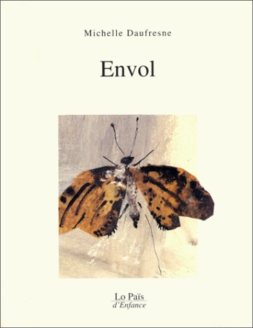 Envol (Lo PaÃ¯s d'enfance) (French Edition) (9782910998332) by Daufresne, Michelle