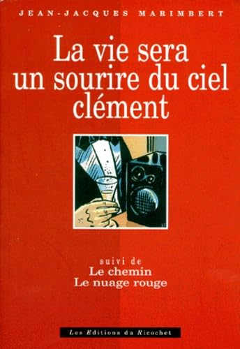 Beispielbild fr La vie sera un sourire du ciel cl ment Marimbert, Jean-Jacques zum Verkauf von LIVREAUTRESORSAS