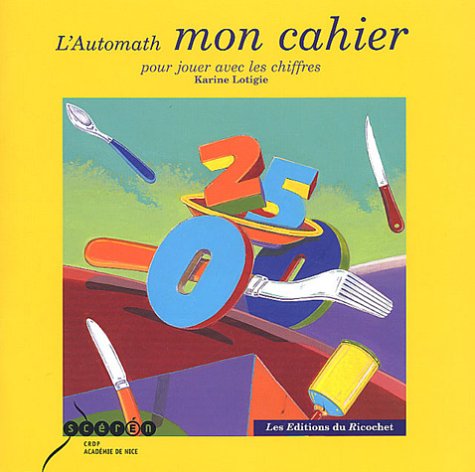 9782911013676: L'automath : Mon cahier pour jouer avec les chiffres