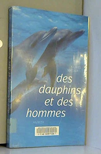 Stock image for Des dauphins et des hommes for sale by Ammareal