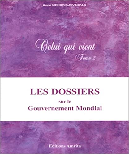 Stock image for Celui qui vient. t.2 dossiers gouv. mondial for sale by Better World Books