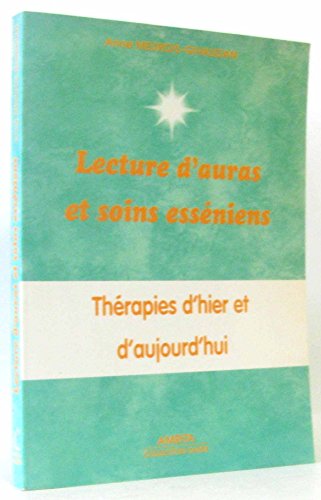 Lecture d'auras et soins esséniens : thérapies d'hier et d'aujourd'hui