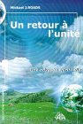 Beispielbild fr Un Retour  L'unit : Une Odysse Spirituelle zum Verkauf von RECYCLIVRE
