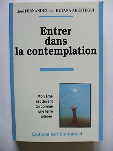 ENTRER DANS LA CONTEMPLATION - Mon Âme Est Devant Toi Comme Une Terre Altérée