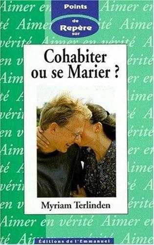 Stock image for Cohabiter ou se marier ? for sale by LibrairieLaLettre2