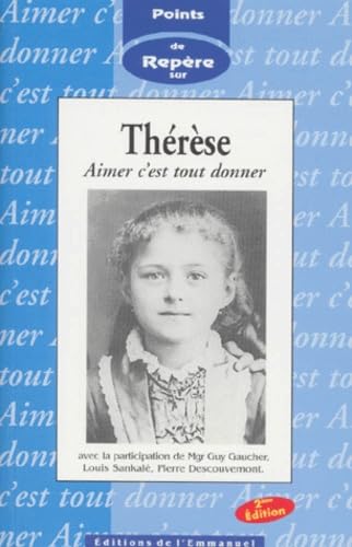 Imagen de archivo de Thrse - Aimer c'est tout donner a la venta por LibrairieLaLettre2