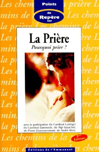 Beispielbild fr La prire : Pourquoi prier ? zum Verkauf von Librairie Th  la page