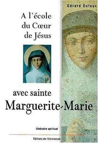 9782911036743: A l'cole du coeur de Jsus avec sainte Marguerite-Marie