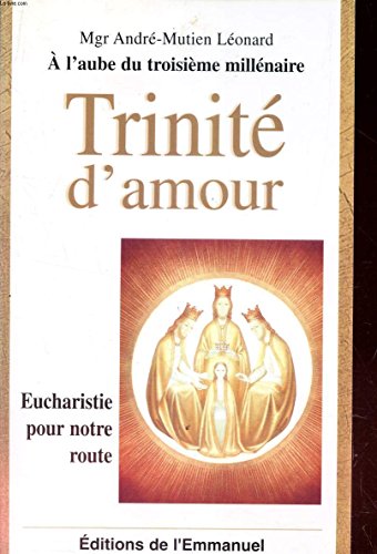 Imagen de archivo de  l'aube du troisime millnaire - Trinit d'amour - eucharistie pour notre route : dix rencontres sur le Jubil de l'An 2000 a la venta por LibrairieLaLettre2